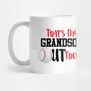 That's My Grandson Out There, Cute Baseball Fan Mug